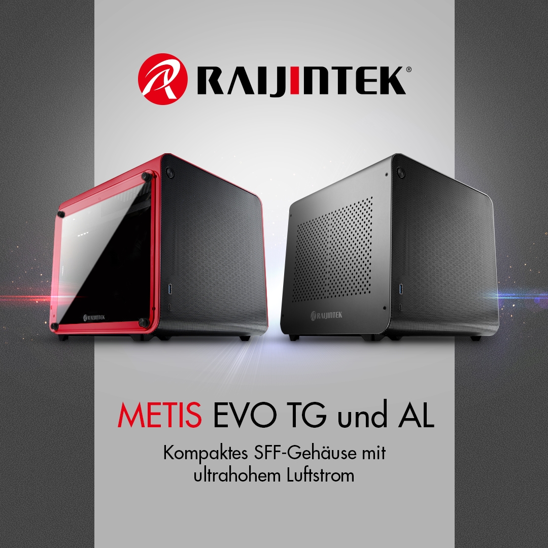 NEUHEIT bei Caseking: Raijintek METIS EVO TG & AL – Kompakte SFF-Gehäuse mit ultrahohem Luftstrom