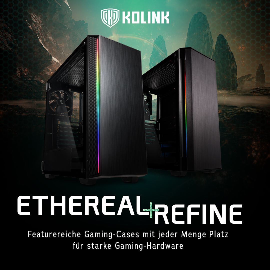 JETZT bei Caseking – Die featurereichen Gaming-Gehäuse Kolink Ethereal RGB & Refine RGB