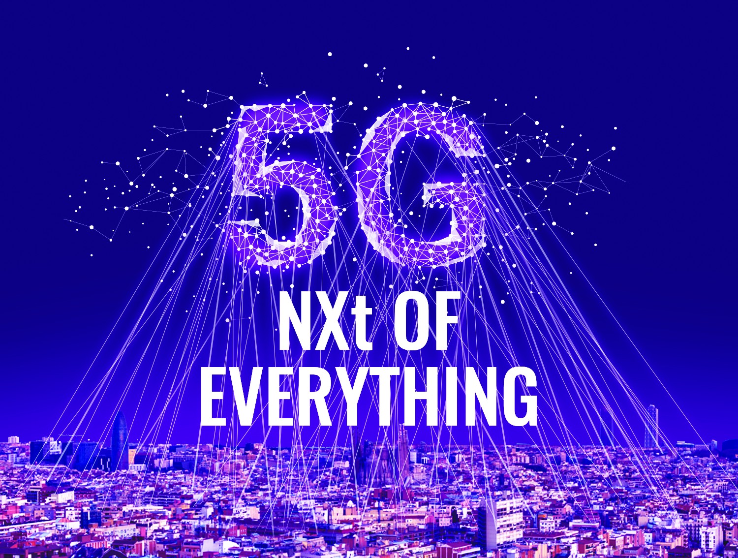 Mobile World Congress 2020: 5G – The NXT of Everything