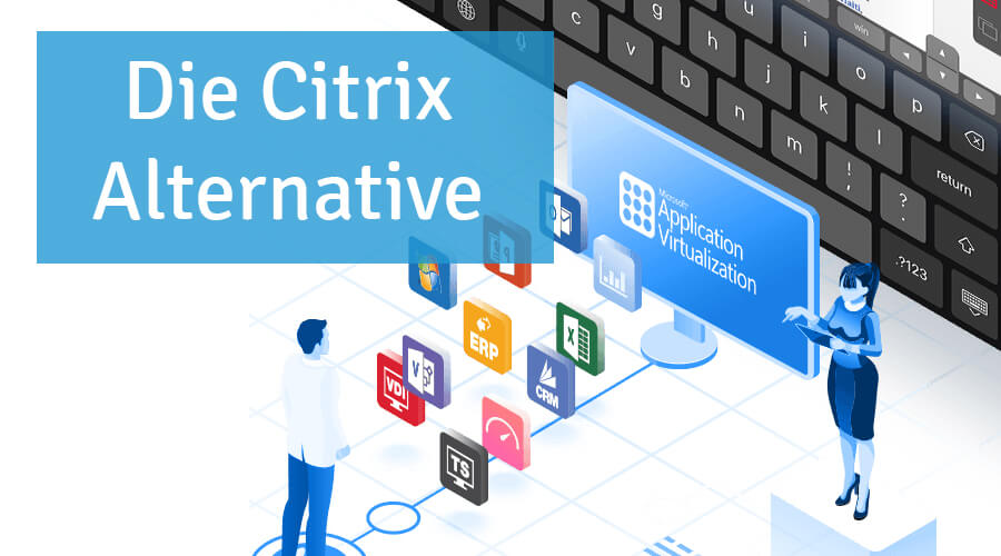 Die Citrix Alternative