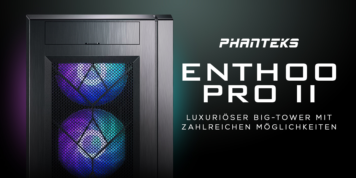 Neu bei Caseking: PHANTEKS Enthoo Pro 2 Big-Tower!