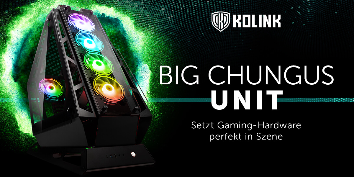 Kolink Big Chungus UNIT Edition Showcase bei Caseking!