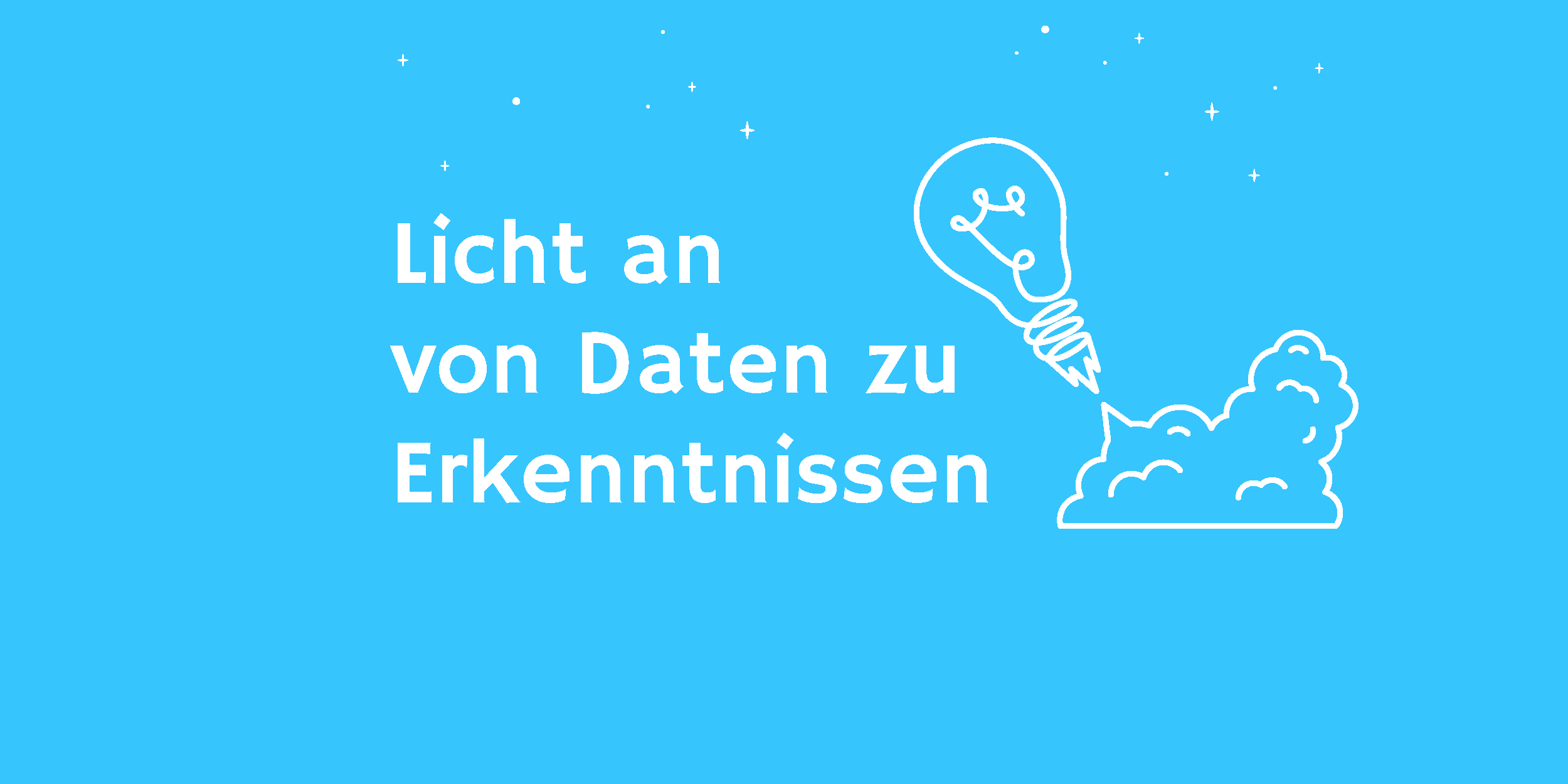 Licht an – von Daten zu Erkenntnissen