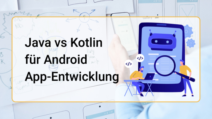 Java vs Kotlin für Android App-Entwicklung