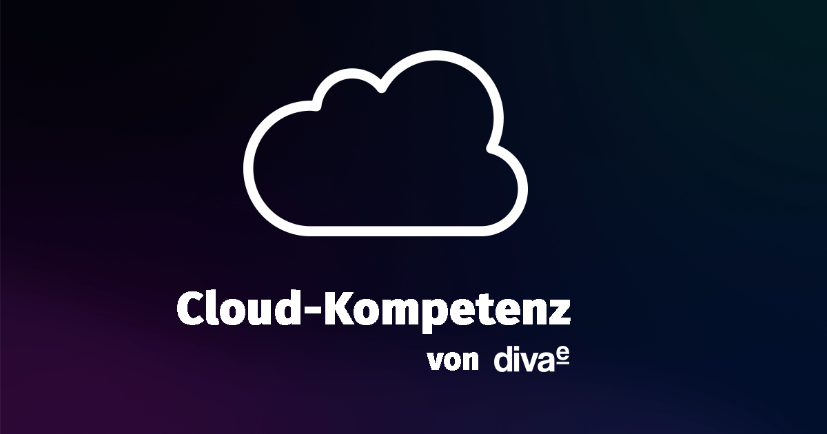 diva-e investiert in Cloud-Kompetenz