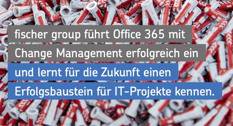 Mit Change Management von Net at Work zum Erfolg: Office 365-Einführung bei der fischer group