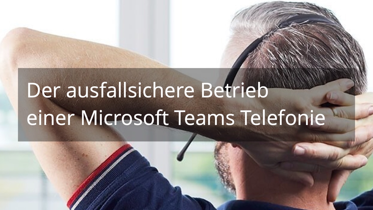 Sprechstunde zum ausfallsicheren Betrieb der Microsoft Teams Telefonie