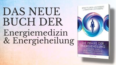 Neue Buchveröffentlichung: „Die Praxis der Energieheilung – Selbstheilungskräfte aktiviere